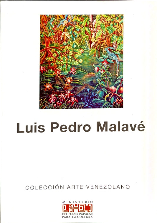 Luis Pedro Malavé. Colección Arte Venezolano. Nº 19