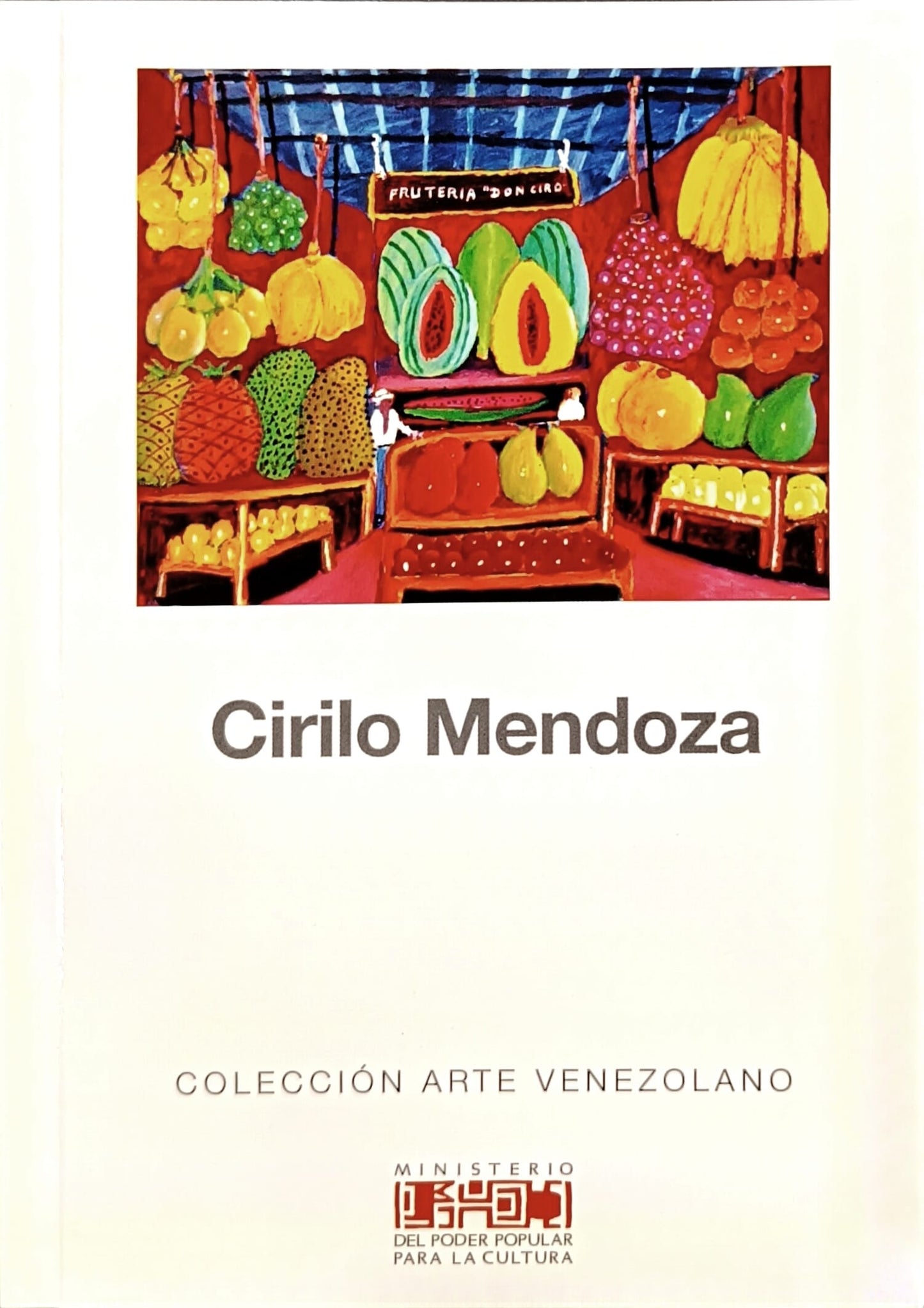Cirilo Mendoza. Colección Arte Venezolano. Nº 24
