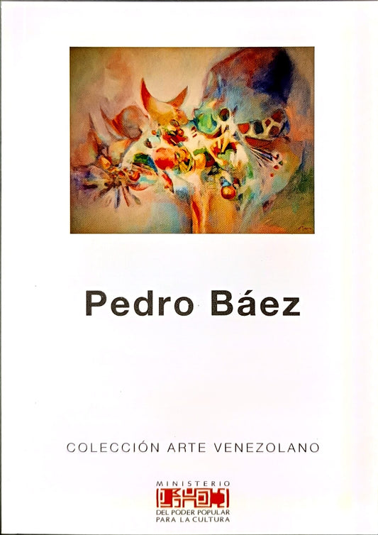 Pedro Báez. Colección Arte Venezolano. Nº 46