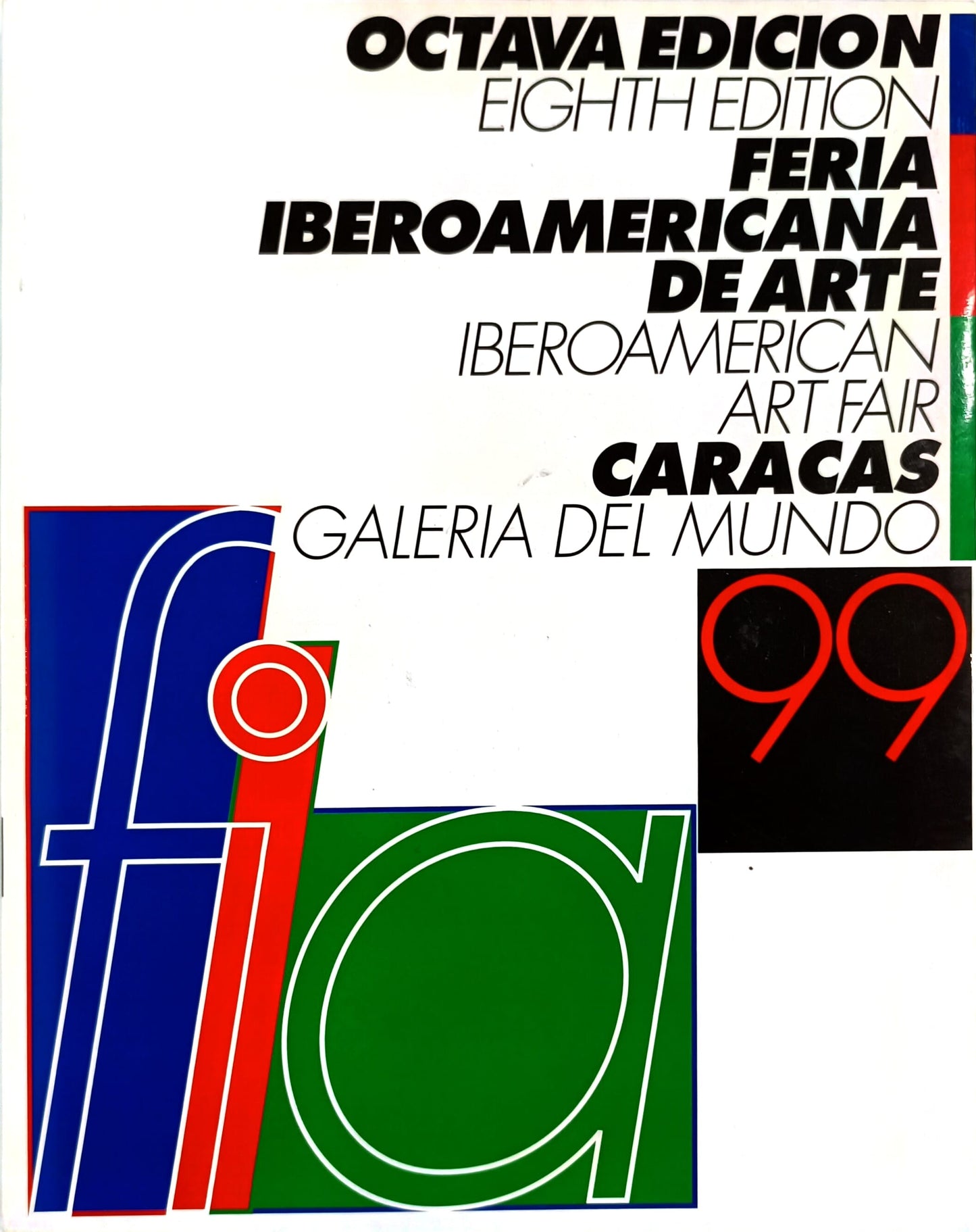 99 FIA. Octava edición. Feria iberoamericana de arte. Caracas. Galería del Mundo