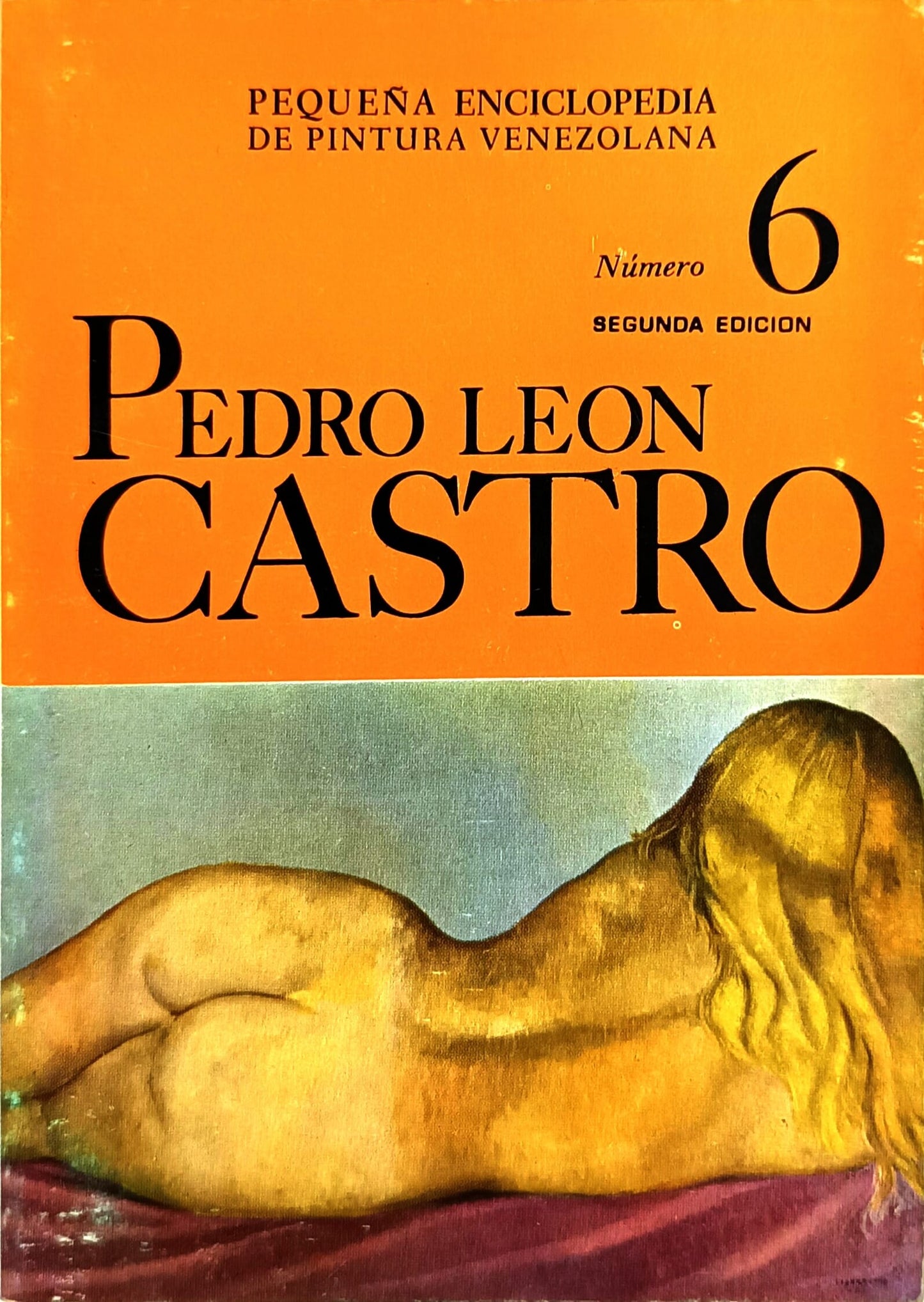 Pedro León Castro. Pequeña Enciclopedia de Pintura Venezolana. Número 6