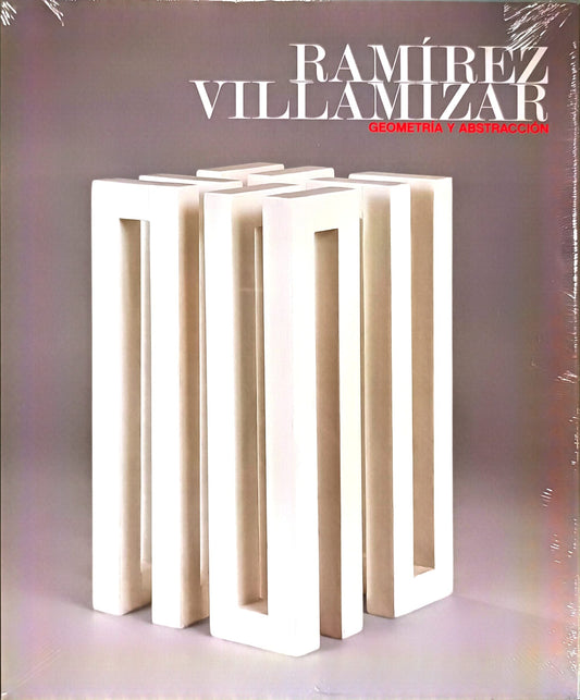 Ramírez Villamizar. Geometría y Abstracción