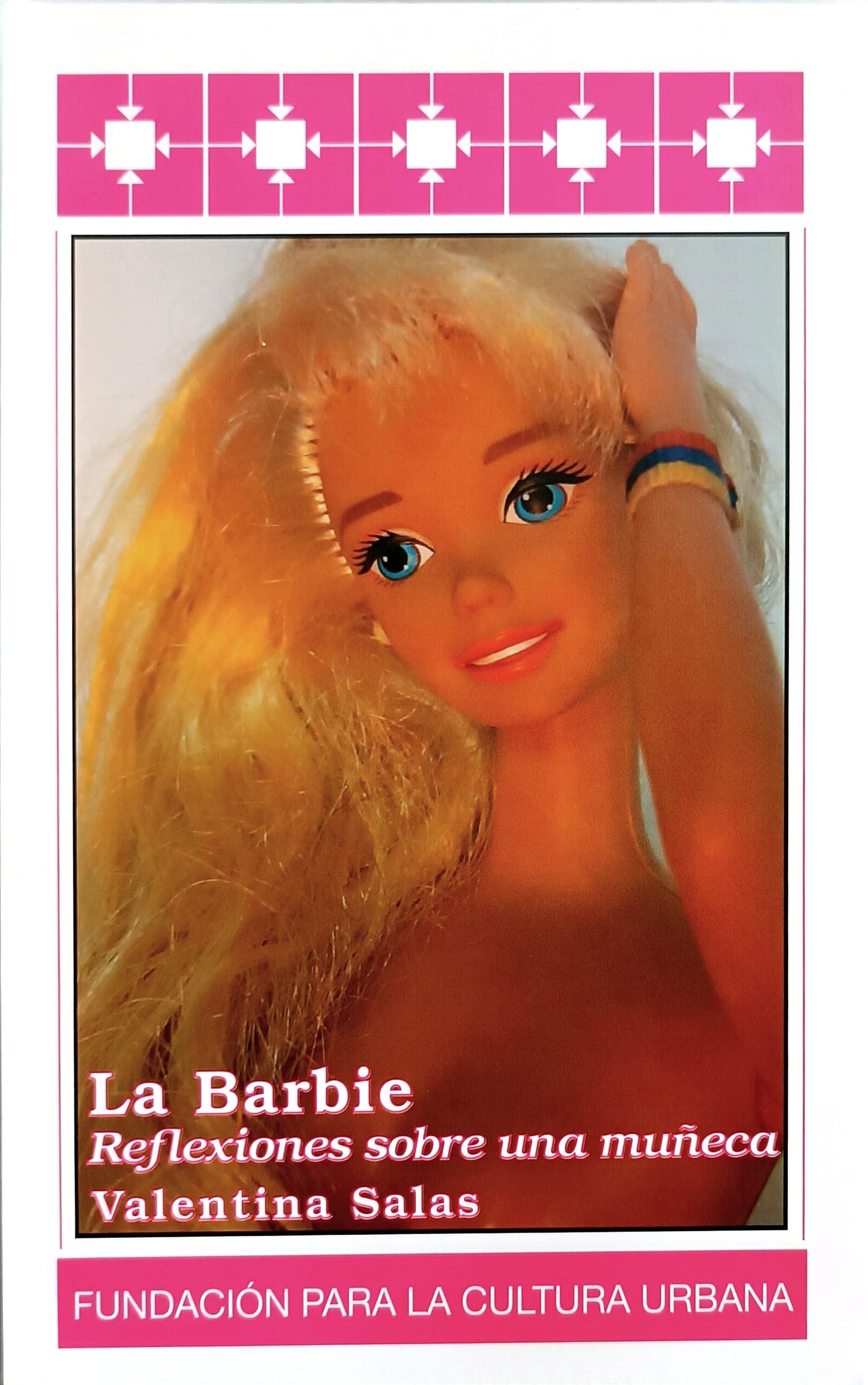 La Barbie. Reflexiones sobre una muñeca