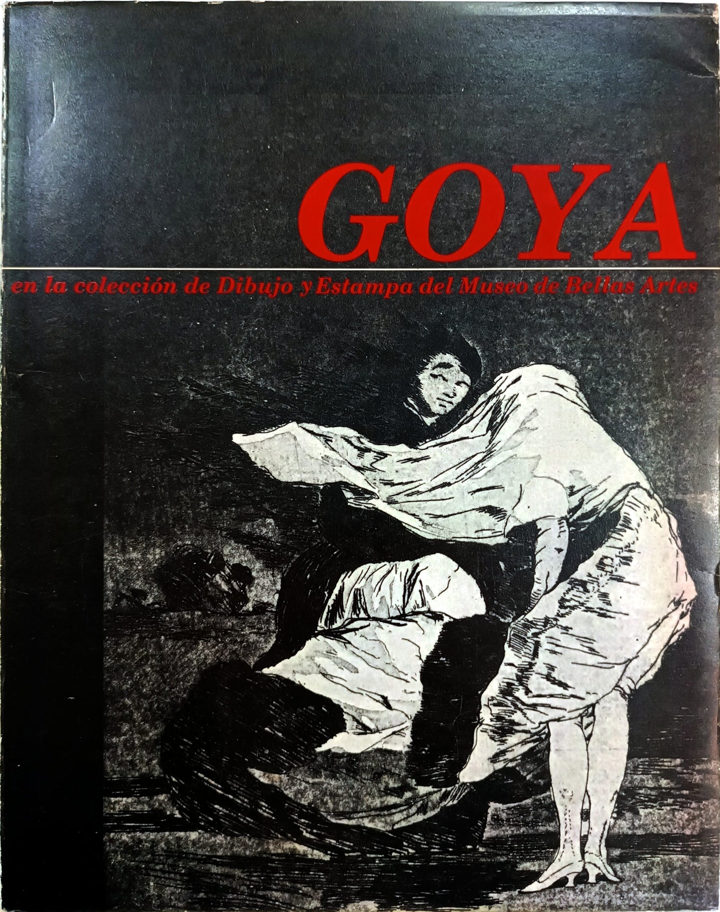 Goya en la Colección de Dibujo y Estampa del Museo de Bellas Artes