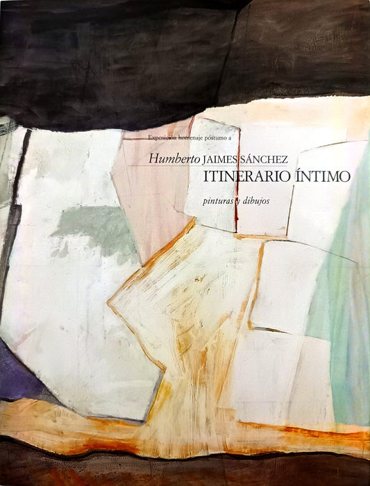 Humberto Jaimes Sánchez. Itinerario Íntimo. Pinturas y dibujos