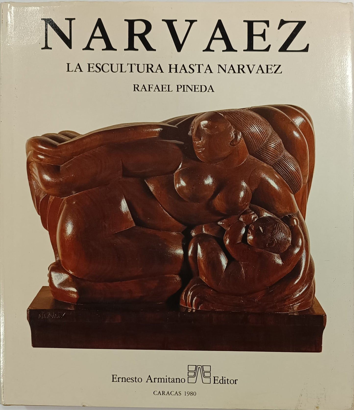 La Escultura hasta Narváez